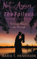 Not Again The Fallout (The Not Again Series Book Two)