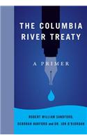 The Columbia River Treaty: A Primer