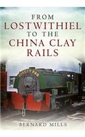 From Lostwithiel to the China Clay Rails