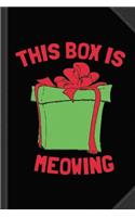 This Box Is Meowing Journal Notebook: Blank Lined Ruled for Writing 6x9 120 Pages