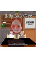Red-Eyed Mr. Glumb