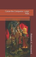 Conan the Conqueror: Large Print