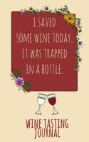 I Saved Some Wine Today. It Was Trapped in a Bottle