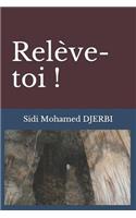 Relève-toi !