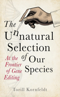 Unnatural Selection of Our Species