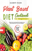 Plant Based Diet Cookbook For Beginners