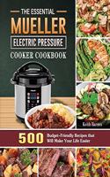 Essential Mueller Electric Pressure Cooker Cookbook