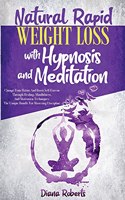 Natural Rapid Weight Loss with Hypnosis and Meditation