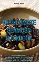 Ultimate Seamoss Cookbook