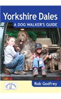 Yorkshire Dales: A Dog Walker's Guide