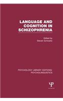 Language and Cognition in Schizophrenia (Ple: Psycholinguistics)