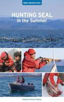 Hunting Seal in the Summer