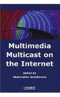 Multimedia Multicast on the Internet