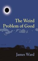 Weird Problem of Good