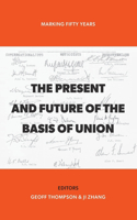 Present and Future of the Basis of Union