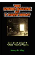 Energy Machine of T. Henry Moray