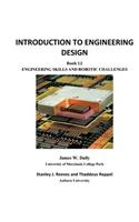 Introduction to Engineering Design: Book 12: Engineering Skills and Robotic Challenges