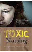 Toxic Nursing