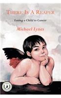 There Is a Reaper: Losing a Child to Cancer