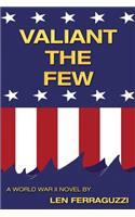 Valiant the Few