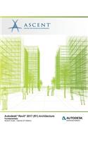 Autodesk Revit 2017 (R1): Architecture Fundamentals - Imperial: Autodesk Authorized Publisher(English)