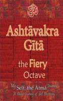 Ashtavakra Gita, the Fiery Octave