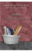 Israel... Through the Book of Joshua - Expanded Edition: Synchronizing the Bible, Enoch, Jasher, and Jubilees(Ancient Texts and the Bible: Book 10)
