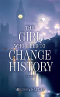 Girl Who Tried to Change History