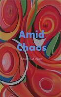 Amid Chaos