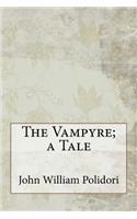 The Vampyre; a Tale