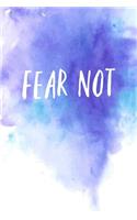 Fear Not: Inspirational Notebook / Journal