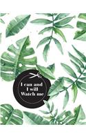 I can and I will Watch me: Notebook Journal Diary, 120 Lined pages, 8.5" x 11"