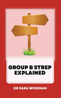 Group B Strep Explained