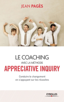 Le coaching avec la méthode Appreciate Inquiry