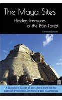 The Maya Sites - Hidden Treasures of the Rain Forest