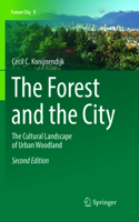Forest and the City: The Cultural Landscape of Urban Woodland