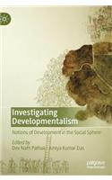 Investigating Developmentalism