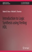 Introduction to Logic Synthesis Using Verilog Hdl