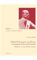 Gabriel d'Annunzio Ou Théorie Et Pratique de la Surhumanité