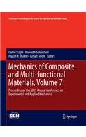 Mechanics of Composite and Multi-Functional Materials, Volume 7