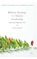 Biblical Theology for Ethical Leadership