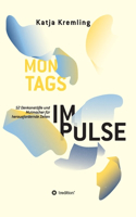 Montags-Impulse