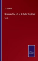 Memoirs of the Life of Sir Walter Scott, Bart: Vol. III