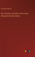 San Tommaso, Aristotele e Dante ovvero della prima filosofia italiana
