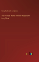 Poetical Works of Henry Wadsworth Longfellow
