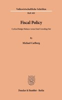 Fiscal Policy: Cyclical Budget Balance Versus Fatal Crowding Out