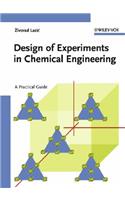 Design of Experiments in Chemical Engineering: A Practical Guide