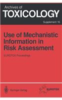 Use of Mechanistic Information in Risk Assessment