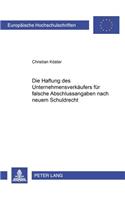 Die Haftung Des Unternehmensverkaeufers Fuer Falsche Abschlussangaben Nach Neuem Schuldrecht