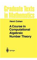 A Course in Computational Algebraic Number Theory